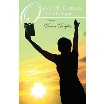 Out of The Darkness Into the Light : A Memoir