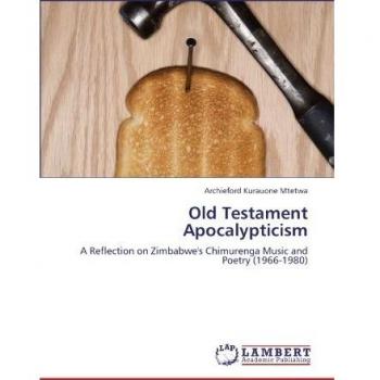 Old Testament Apocalypticism: A Reflection on Zimbabwe's Chimurenga Music and Poetry