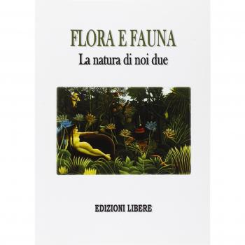 Flora e fauna. La natura di noi due