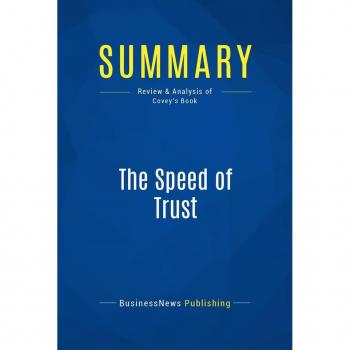 Summary: The Speed of Trust