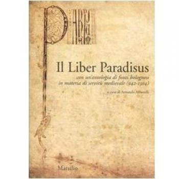 Il Liber Paradisus. Con un'antologia di fonti bolognesi in materia di servitù medievale