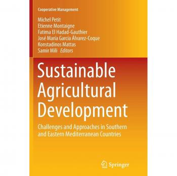 Sustainable Agricultural Development: Challenges and Approaches in Southern and Eastern Mediterranean Countries