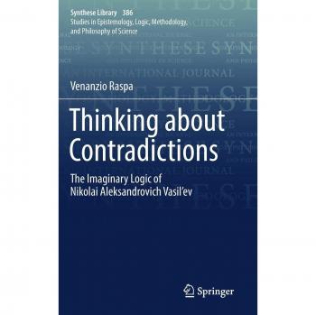 Thinking about Contradictions: The Imaginary Logic of Nikolai Aleksandrovich Vasil'ev