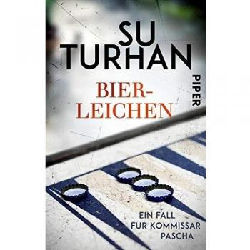 Su Turhan Die Zeki-Demirbilek-Reihe: Bierleichen: Ein Fall Für Kommissar Pascha