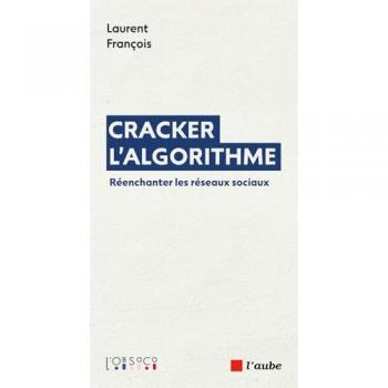 Cracker l'algorithme : réenchanter les réseaux sociaux