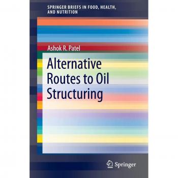 Alternative Routes to Oil Structuring (SpringerBriefs in Food, Health, and Nutrition)