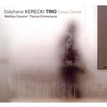 Stephane Kerecki Trio Focus Danse