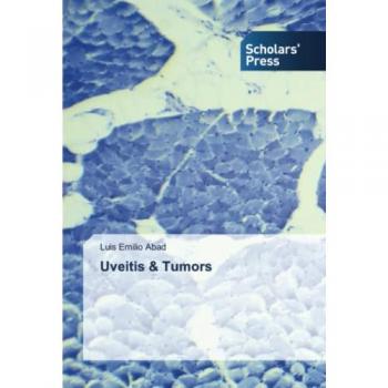 Abad, Luis Emilio: Uveitis & Tumors