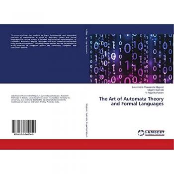The Art of Automata Theory and Formal Languages