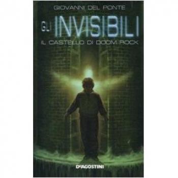 Il castello di Doom Rock. Gli Invisibili