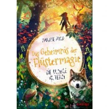 Das Geheimnis der Flüstermagie (Band 3)