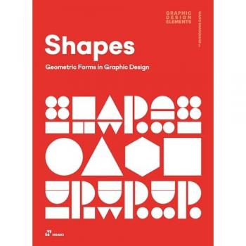 Shapes. Geometric forms in graphic design (paperback) /anglais