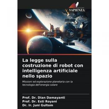 La legge sulla costruzione di robot con intelligenza artificiale nello spazio