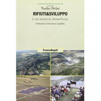 Rifiuti & sviluppo. Il caso virtuoso del sistema Peccioli