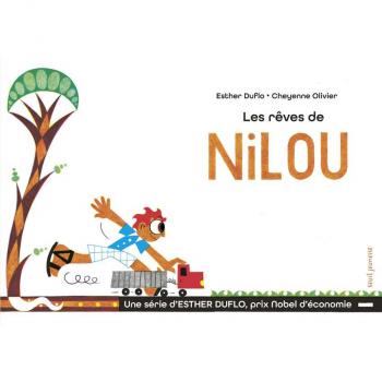 Les Rêves de Nilou. La pauvreté expliquée par Esther Duflo: La pauvreté expliquée par Esther Duflo