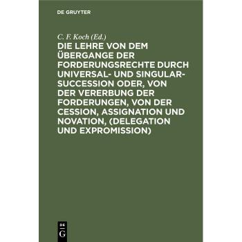 Die Lehre von dem Übergange der Forderungsrechte durch Universal
