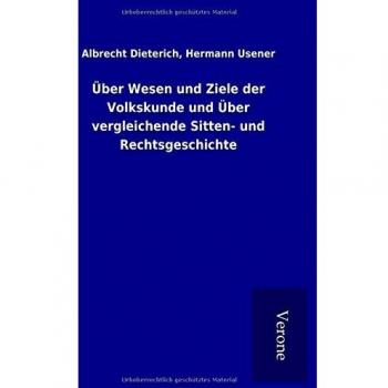 Über Wesen und Ziele der Volkskunde und Über vergleichende Sitten