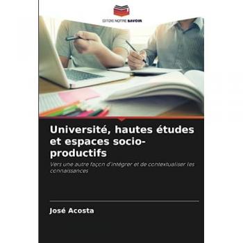 Acosta, José: Université, hautes études et espaces socio-productifs