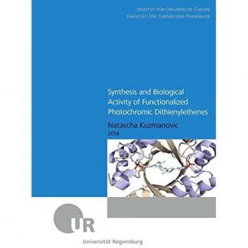 Synthesis and Biological Activity of Functionalized Photochromic Dithienylethenes