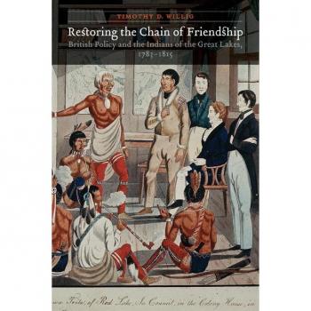 Restoring the Chain of Friendship by Timothy D. Willig