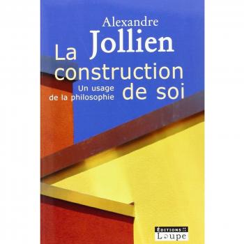 La construction de soi : Un usage de la philosophie