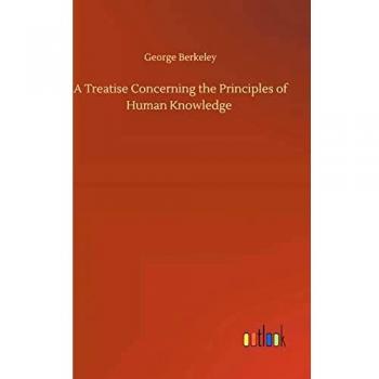 A Treatise Concerning the Principles of Human Knowledge