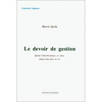 Le devoir de gestion : Quand l'état-providence se retire, chacun doit gérer sa vie