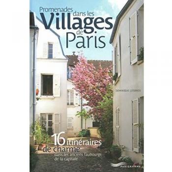 Promenades dans les villages de Paris von Dominique Lesbros