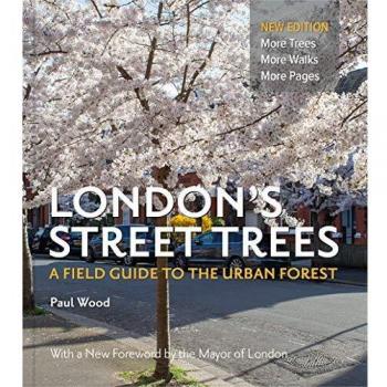 London’s Street Trees: A Field Guide to the Urban Forest