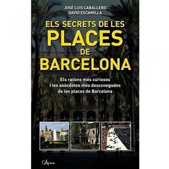 Els secrets de les places de barcelona (Tapa blanda).
