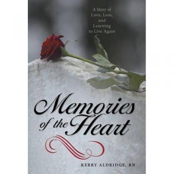 Memories of the Heart: A Story of Love, Loss, and Learning to Live Again