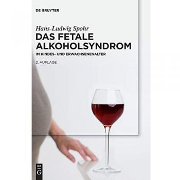 Hans-Ludwig Spohr Das Fetale Alkoholsyndrom: Im Kindes