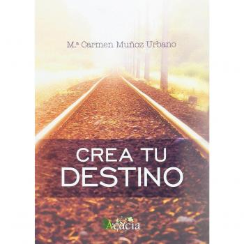 Crea tu destino (Tapa blanda).