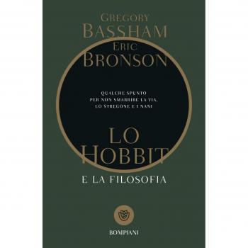 Lo Hobbit e la filosofia. Qualche spunto per non smarrire la via, lo stregone e i nani