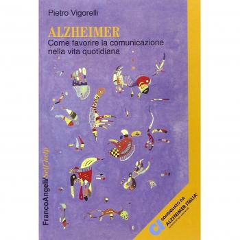 Alzheimer. Come favorire la comunicazione nella vita quotidiana