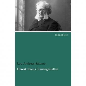 Andreas-Salomé, Lou: Henrik Ibsens Frauengestalten