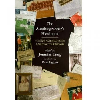 The Autobiographer's Handbook: The 826 National Guide to Writing Your