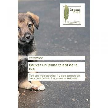 Muyaya, Bellamy: Sauver un jeune talent de la rue