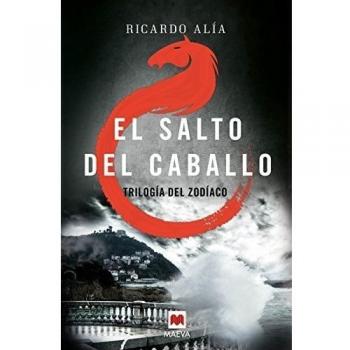 El salto del caballo: (Trilogía del Zodíaco 3) (Tapa blanda).