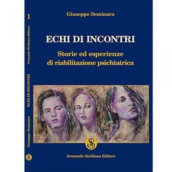 Echi di incontri. Storie ed esperienze di riabilitazione psichiatrica
