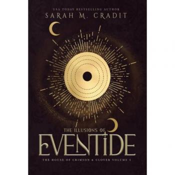 The Illusions of Eventide : A New Orleans Witches Family Saga : 3