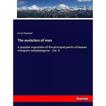 The evolution of man
