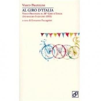 Al Giro d'Italia. Vasco Pratolini al 38° Giro d'Italia