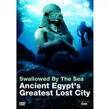 Swallowed by the Sea: Ancient Egypt s Greatest Lost City
