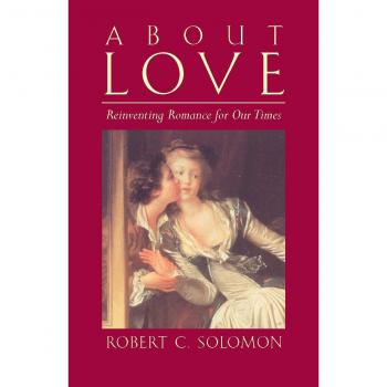 About Love : Reinventing Romance for our Times