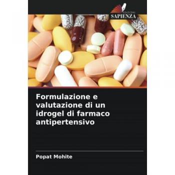 Formulazione e valutazione di un idrogel di farmaco antipertensivo