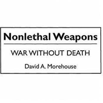 Nonlethal Weapons: War without Death