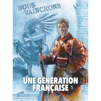 Une génération française, Tome 1 : Nous vaincrons !