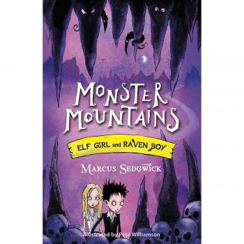 Monster Mountains (Elf Girl and Raven Boy, book 2)