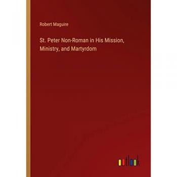 St. Peter Non-Roman in His Mission, Ministry, and Martyrdom